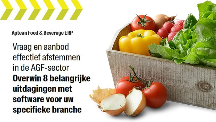 Aptean Food & Beverage ERP Whitepaper: Vraag en aanbod effectief afstemmen in de AGF-sector